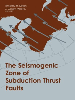 cover image of The Seismogenic Zone of Subduction Thrust Faults